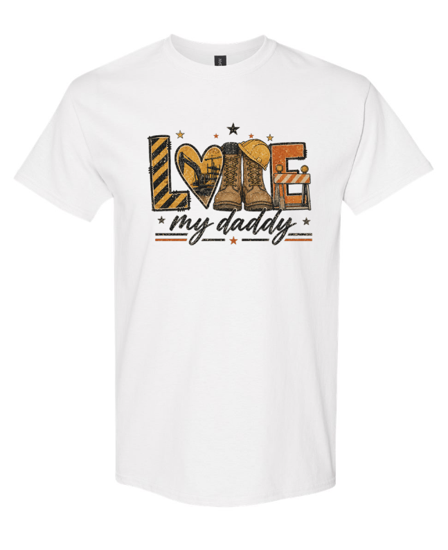 Construction worker love my daddy Graphic Tee